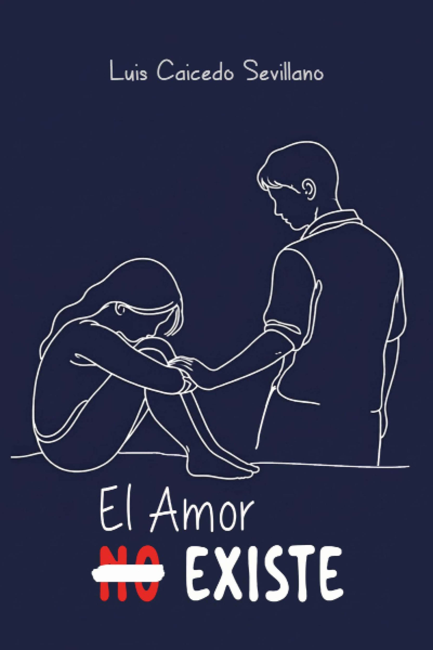 El Amor Sí Existe — Luis Caicedo Sevillano
